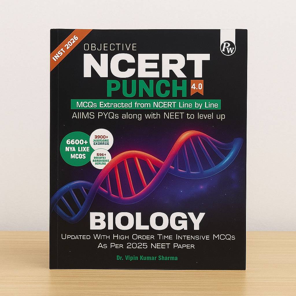 PW Objective NCERT Punch 4.0 Biology For NEET 2026 By Dr. Vipin Kumar Sharma | 9789368978121