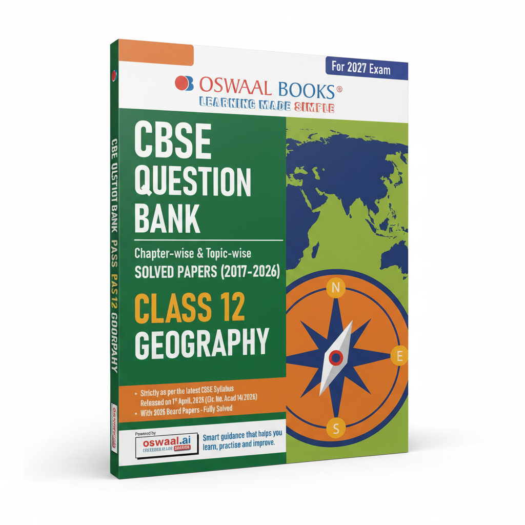 CBSE Question Bank Class 12 Geography by Oswaal Books Exam 2027 | 9789373018461