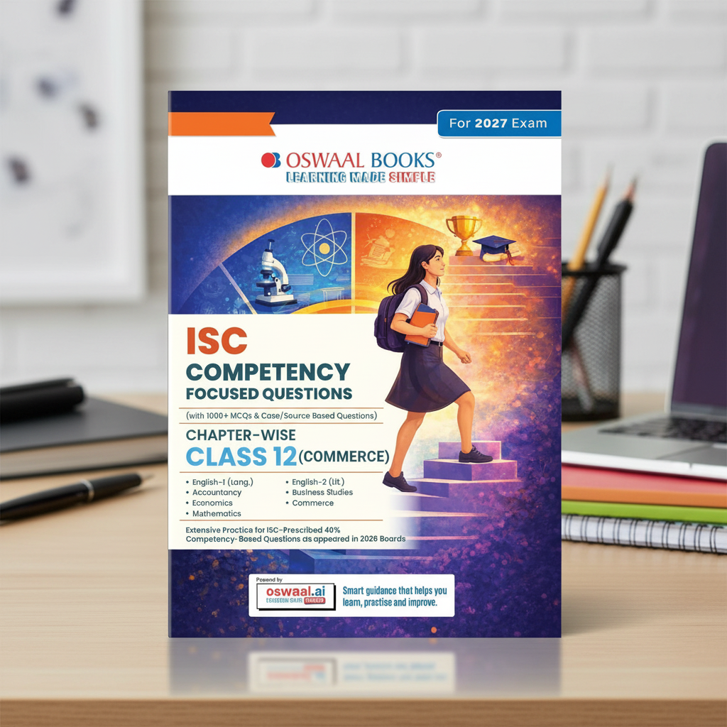 Oswaal Books ISC Competency Focused Questions Chapter-wise Class-12 Commerce Stream (Accounts, Economics, Commerce, Business Studies, Mathematics, English Paper-1 & Paper-2) | 9789377130473