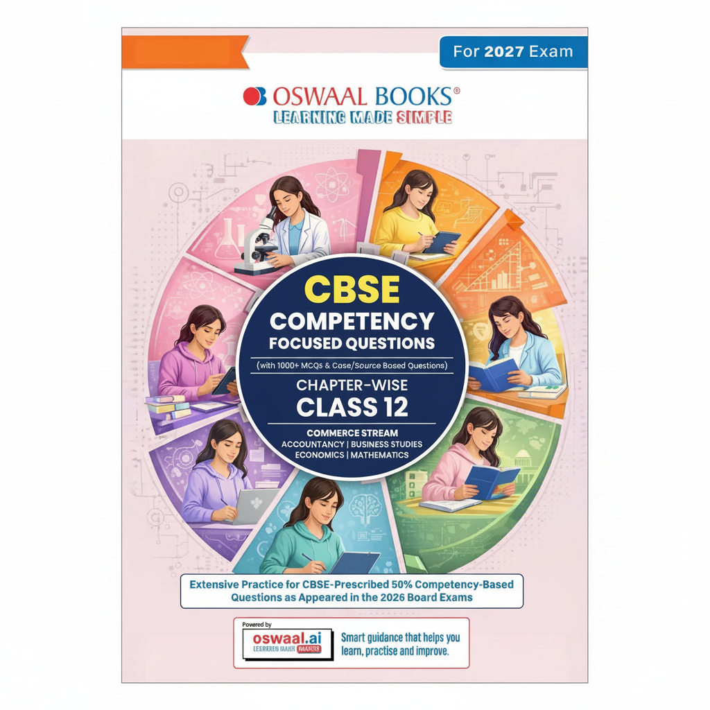 Oswaal Books CBSE Competency Focused Questions For Class 12 | Chapter- wise | For Board Exam | Commerce Stream | 9789377131869