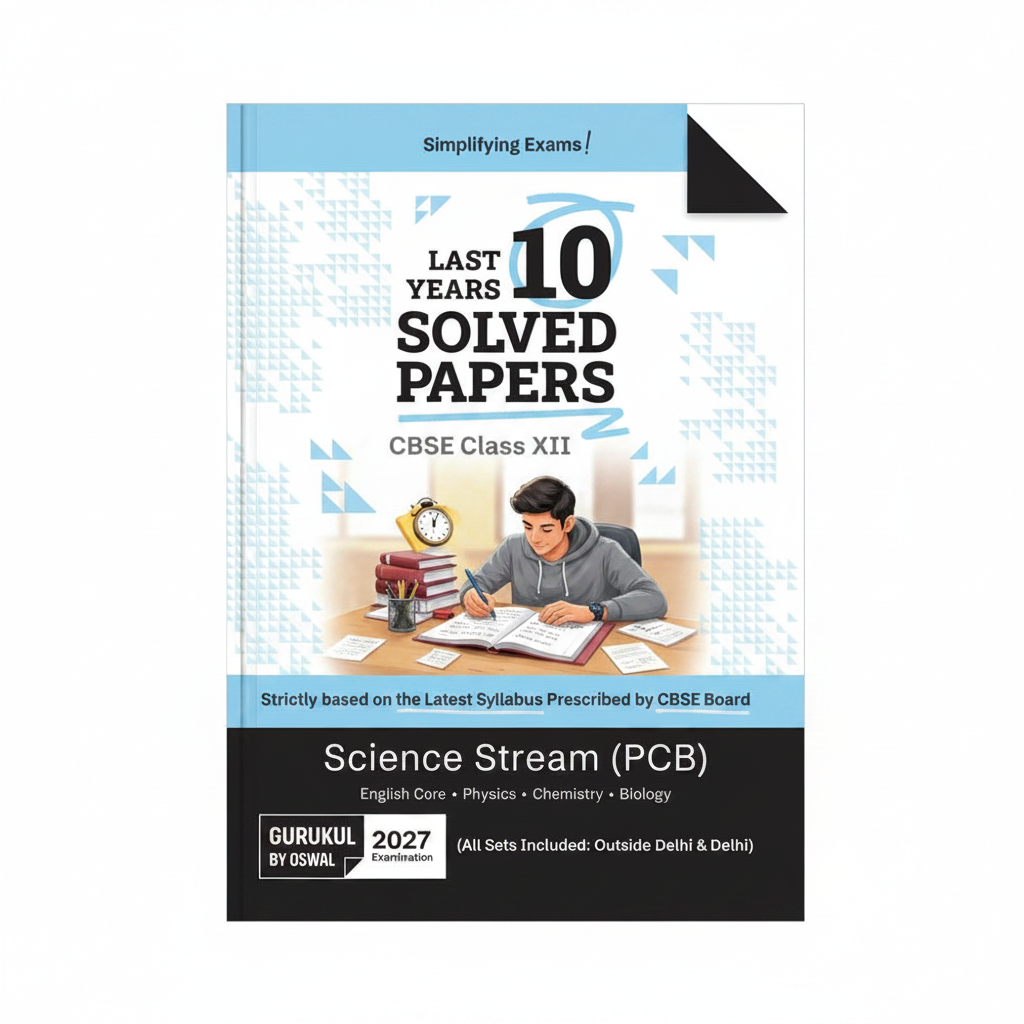 Oswal CBSE Last 10 Years Solved Papers Science Stream (PCB) English | Physics | Chemistry | Biology Class 12 2026-2027 Examination | 9788169001755